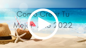 Como crear tu mejor 2022